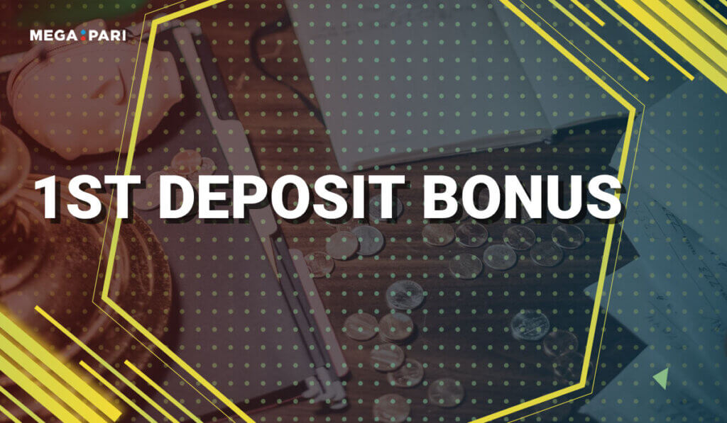 1st Deposit Bonus