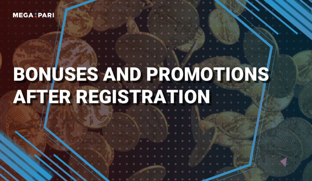 Bonuses and Promotions After Registration