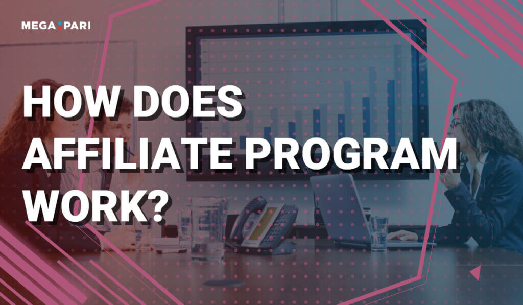 How Does Megapari Affiliate Program Work