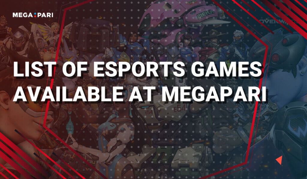 List Of eSports Games Available At Megapari