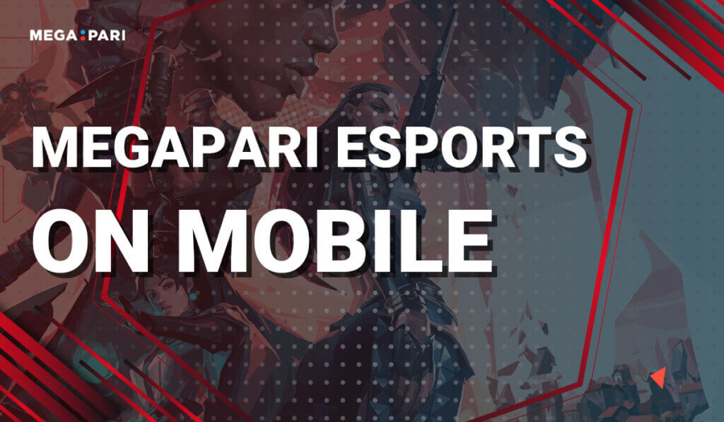 Megapari eSports On Mobile