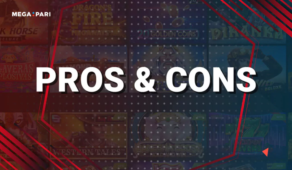 About Megapari Casino 1 Pros and Cons