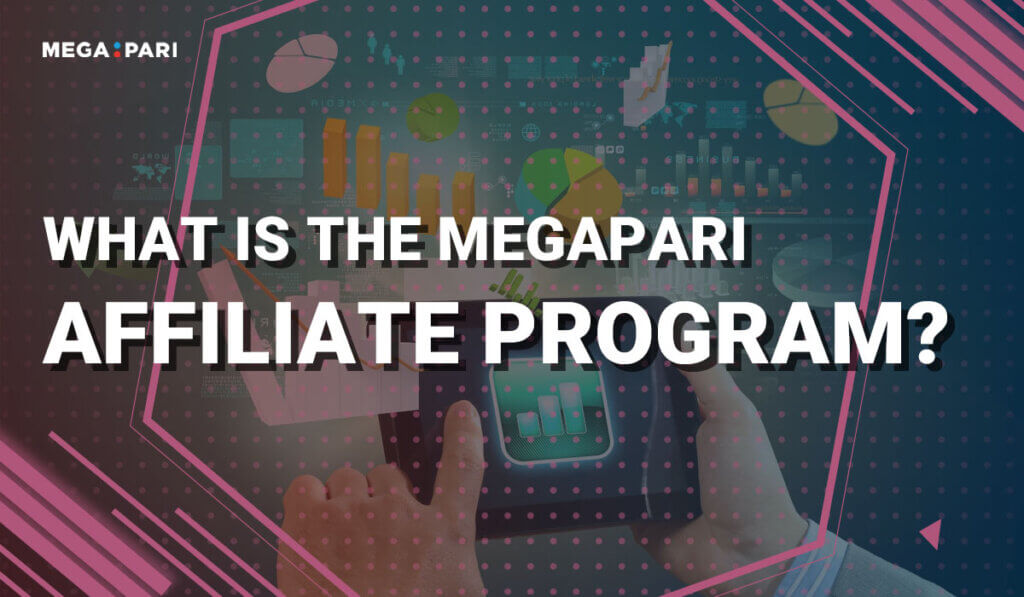 What is the Megapari Affiliate Program